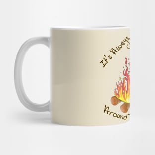 It's always happy hour around the campfire Mug